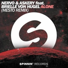 NERVO & Askery feat. Brielle Von Hugel - Alone (Mesto Remix)