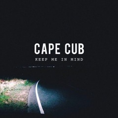 Cape Cub - Keep Me In Mind (Olsby Remix)