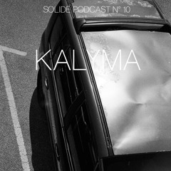 Solide Podcast #010 - Kalyma