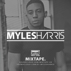 Myles Harris - Mixtape Sessions #001