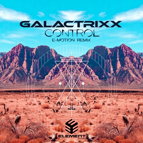 GalactrixX - Control [E - Motion Remix] OUT NOW 💽