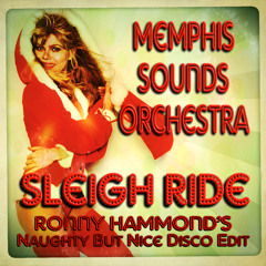 Memphis Sounds Orchestra - Sleigh Ride (Ronny Hammond's Naughty But Nice Disco Edit)