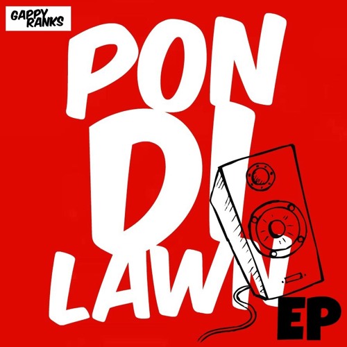 Gappy Ranks: "Pon Di Lawn" (EP)
