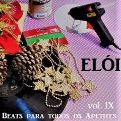 ELÓI - Beats Para Todos os Apetites vol.IX