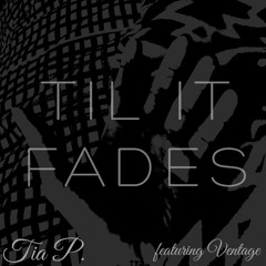 Til It Fades (feat. Ventage)