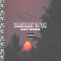 January 30th (Prod. by MenaceFromMars)