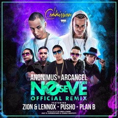 No Se Ve (Official Remix)- Anonimus y Arcangel Ft. Zion & Lennox Pusho & Plan B