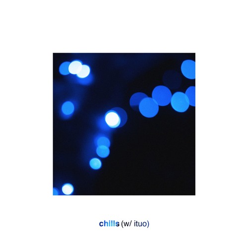 knapsack - Chills feat. Ituo