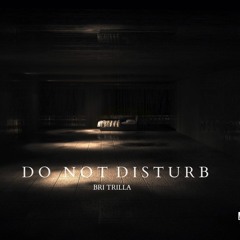 Do Not Disturb (Prod. RicandThadeus)