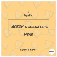 Acizzy X Alessia Cara - Here (Original Mix)
