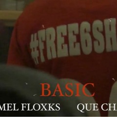 Mel Floxks x Que Chapo - Basic