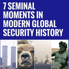 7 Seminal Moments in Modern Global Security History - Snip 2