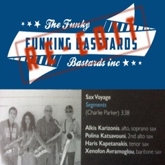 Sax Voyage - Sagments (Funkin Basstards Re - Edit)FREE DOWNLOAD
