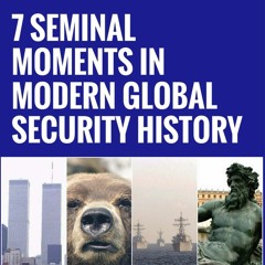 7 Seminal Moments in Modern Global Security History - Snip 3