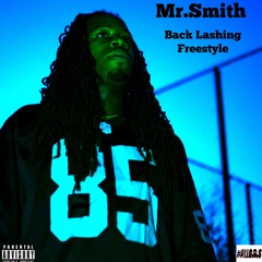 Mr Smith - Backlashing (Freestyle)