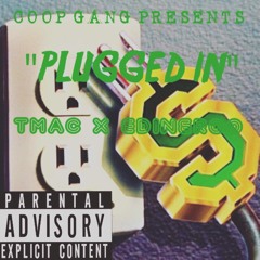 Plugged In - TMac x Edineroo