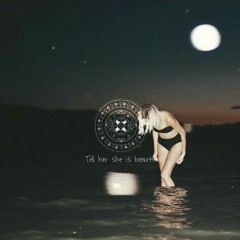 Tell Her She Is Beautiful (By Sayinet The Nerd)