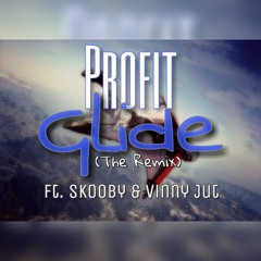 Glide (Way Up) Remix ft Skooby & Vinny Jut