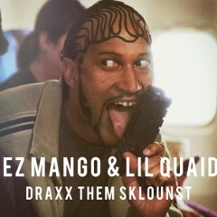 Draxx Them Sklounst (feat. Lil Quaid)