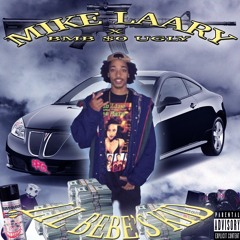 MIKE LAARY "I BALL" (PROD. BMB$OUGLY) ~LIL BEBES KID** OK COUNT UP MUSIC 2017**RUSTOLEUM PIMPIN