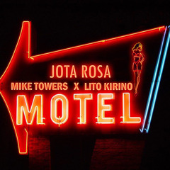 Motel Remix jotaRosa feat Mike towers & Lito Kirino