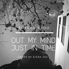 erykah badu / out my mind, just in time / (acoustic cover) by kiera zee