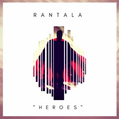 RANTALA - Heroes (Future Bass) (Free Download!)