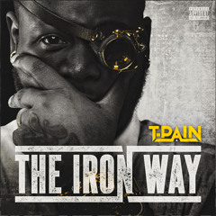 Let Me Through By: T-Pain (Feat. Lil Wayne)