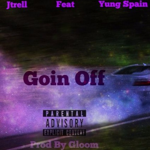 Jtrell feat Yung Spain  "Going Off" [prod.Gloom]