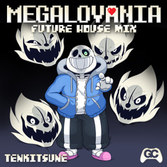 Toby Fox - Megalovania [Tenkitsune Future House Mix]