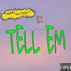 Tell Em! (Prod. Nish)