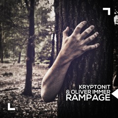 Kryptonit & Oliver Immer - Rampage (Original Mix)