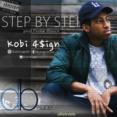 Kobi4$ign_Step by Step (Prod. Peekae dbauce)