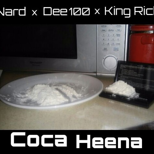 Stream Coca Henna - 2016 NARD, DEE 100, KING RICH by LCL_ENT | Listen