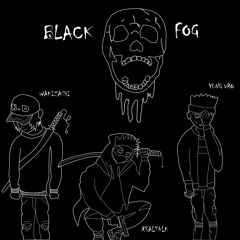 Black Fog (Feat Yung Vro,Wakizashi)(Official Audio)