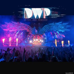 DWP16 - Main Stage [AFTER 1AMF REMIXED]