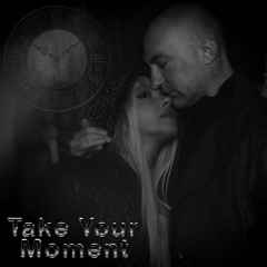 Take Your Moment