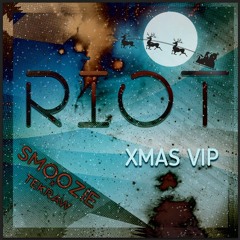 Smoozie & Tekraw - Riot (XMAS VIP)