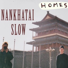 Homeshake - Nankhatai (SLOW)