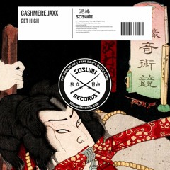 Cashmere Jaxx - Get High [FREE DOWNLOAD]