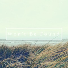 Wont Be Found [live]