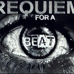 Requiem for a Beat