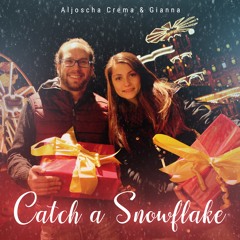 Aljoscha Crema & GiAnna - Catch a Snowflake