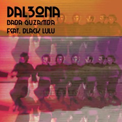 Dal3ona - Baba Guzamba Feat. Black Lulu