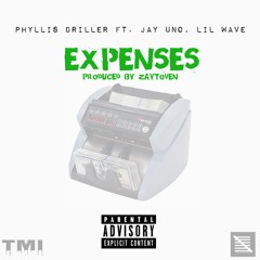 Expenses - Phyllis Driller Ft. Jay Uno, Lil Wave