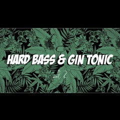 Hard Bass & Gin Tonic Vol. 2