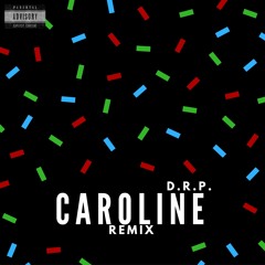 Caroline Remix