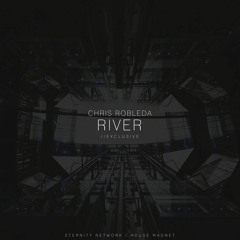 Chris Robleda - River // Listen on Spotify