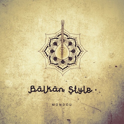 Mondou - Balkan Style