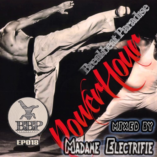 BBP Power Hour Episode #18 - Mixed by Madame Electrifie (Dec 2016)